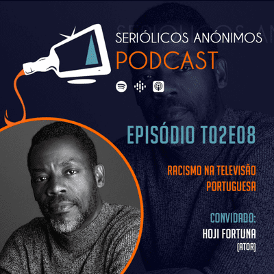 episode T02E08 - Racismo na Televisão Portuguesa (com Hoji Fortuna) artwork