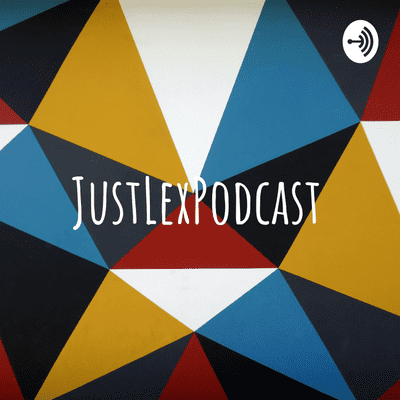 JustLexPodcast