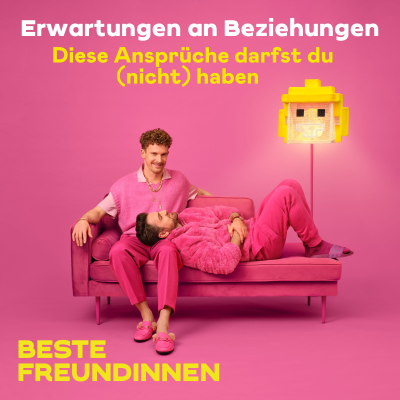 episode Erwartungen an Beziehungen – Diese Ansprüche darfst du (nicht) haben artwork