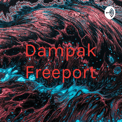 episode DAMPAK PT Freeport artwork