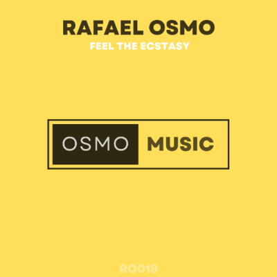 episode Rafael Osmo - Feel The Ecstasy [OUT NOW] artwork