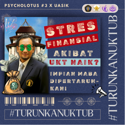 episode [ PSYCHOLOTUS #3 X UASIK : STRES FINANSIAL AKIBAT UKT NAIK? IMPIAN MABA DIPERTARUHKAN! ] artwork