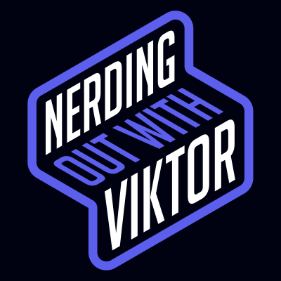 Nerding Out With Viktor