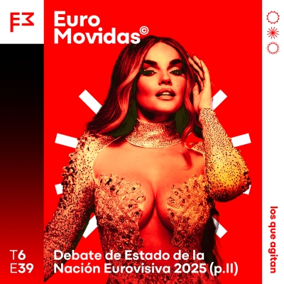 episode Euromovidas 6x39: Debate de Estado de la Nación Eurovisiva p.2 artwork