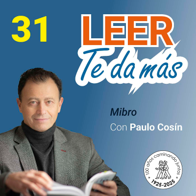 episode 31- LEER TE DA MÁS con Paulo Cosín. Mi bro. artwork