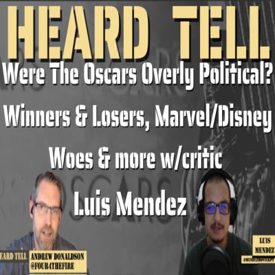 episode Were The Oscars Overly Political? Winners & Losers, Controversies Large and Small, plus Marvel/Disney Woes & more w/film critic Luis Mendez artwork