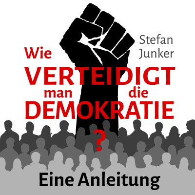 episode Wie verteidigt man die Demokratie? Eine Anleitung. artwork