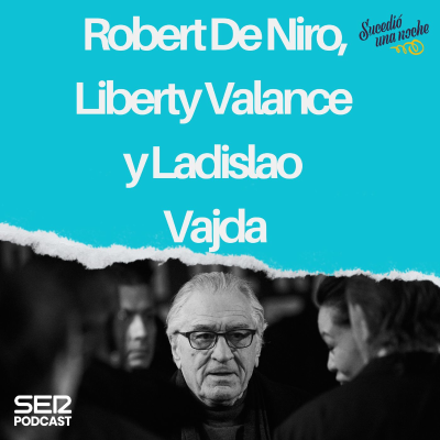 episode Robert De Niro, Liberty Valance y Ladislao Vajda artwork
