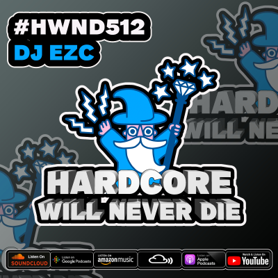 episode 512 Hardcore Will Never Die artwork