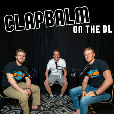 episode You Can Fold Like a Cheap Tent or Prove People Wrong | Clap Balm On The DL Podcast Ep. 005 artwork