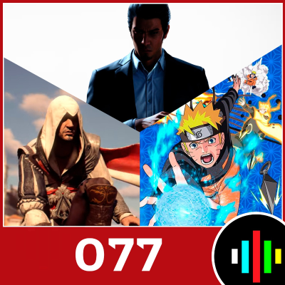 episode 5P (077) ANÁLISIS de ASSASSIN’S CREED NEXUS, NARUTO CONNECTIONS Y LIKE A DRAGON: GAIDEN artwork