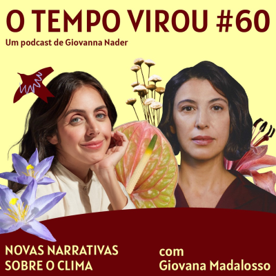 episode #60 Novas narrativas sobre o clima - com Giovana Madalosso artwork