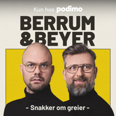 Berrum & Beyer snakker om greier