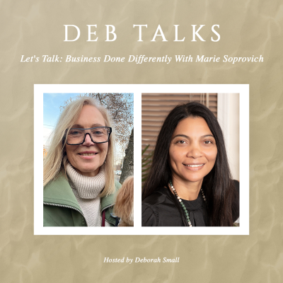 episode Deb Talks: Business Done Differently With Marie Soprovich artwork