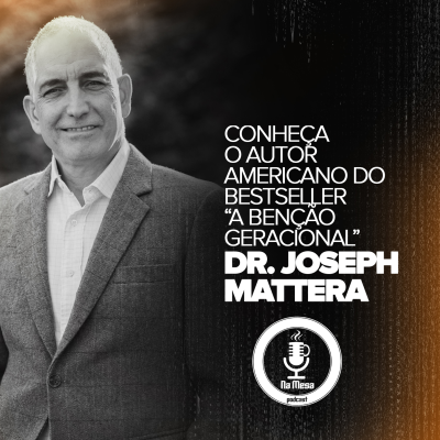 episode NA MESA PODCAST #24 - Bispo Joseph Mattera artwork