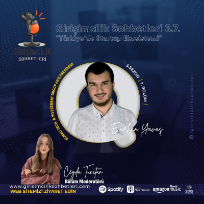episode S3 B7 - Emirhan Yavaş ile Türkiye'de Startup Ekosistemi artwork
