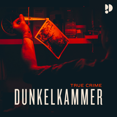 Dunkelkammer – Ein True Crime Podcast