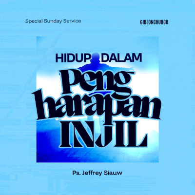 episode Special Sunday Service - Hidup Dalam Pengharapan Injil - Ps. Jeffry Siauw artwork