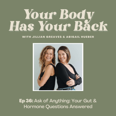 episode Ask of Anything: Your Gut & Hormone Questions Answered artwork