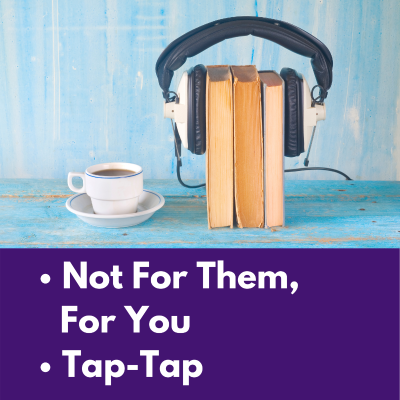 episode 10: Not For Them, For You - Tap-Tap artwork