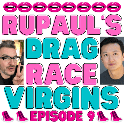 episode RuPaul's Drag Race Virgins: Season 1: Episode 9 artwork