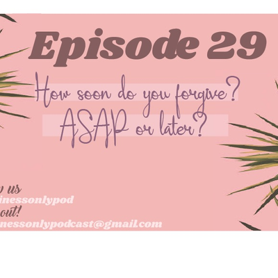 episode How soon do you forgive? ASAP or later? artwork