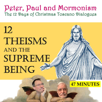 episode MORMON CIVIL WAR: THE CHRISTMAS TOSCANO DIALOGUES DAY 12 - THEISMS AND THE SUPREME BEING artwork