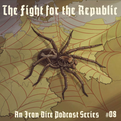 episode The Iron Dice | The Fight for the Republic #8 artwork