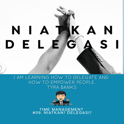 episode #14 - Time Management (Part 9). Niatkan Delegasi? artwork