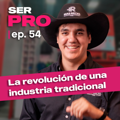 episode #54. "MÁS RECIO", la evolución de una industria tradicional artwork