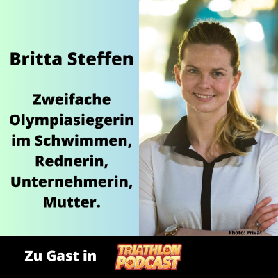 episode Britta Steffen - Zweifache Olympiasiegerin im Schwimmen, Rednerin, Unternehmerin, Mutter artwork