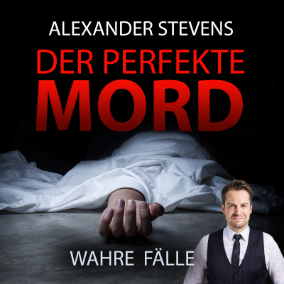 Der Perfekte Mord (Alexander Stevens) - podcast