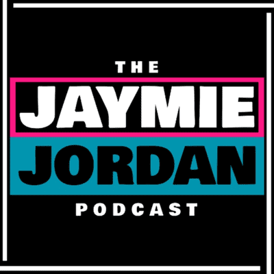 Jaymie Jordan Podcast