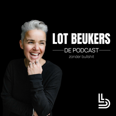 Lot Beukers - de podcast zonder bullshit!