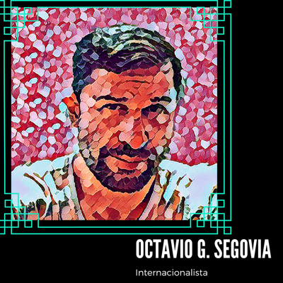 episode Octavio Segovia. Internacionalista. artwork