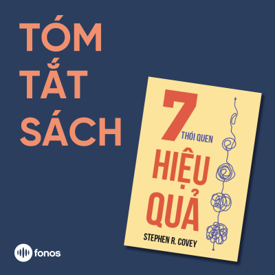 episode 7 Thói Quen Hiệu Quả [Tóm Tắt Sách] artwork