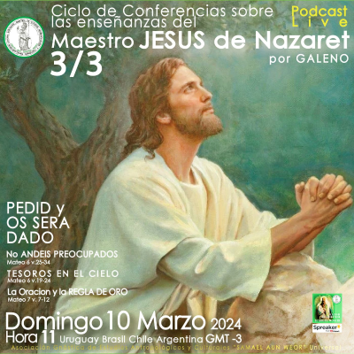episode Enseñanzas del Maestro JESUS de Nazaret 3/3 artwork