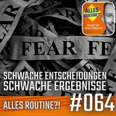 episode #064: Schwache Entscheidungen führen zu schwachen Ergebnissen: Entscheide dich für ein erfolgreiches Leben! artwork
