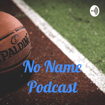 No Name Podcast
