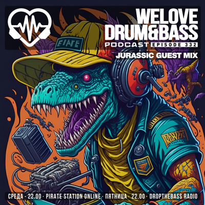 episode Gunsta Presents #WeLoveDrum&Bass Podcast #332 Jurassic Guest Mix #332 artwork