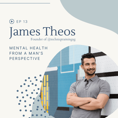 episode Ep 13: Mental Health From A Man’s Perspective ft. James Theos artwork