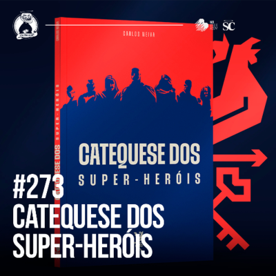 episode 273 - Catequese do Super-Heróis - Santa Zuera artwork