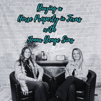 episode Buying a Horse Property in Texas with Jenna Benge Sims artwork