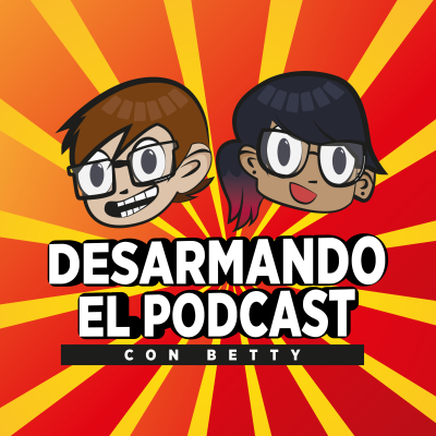 Desarmando El Podcast