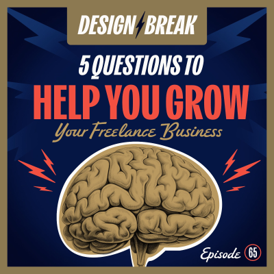 episode 065: 5 Questions to Help You Grow Your Freelance Business artwork