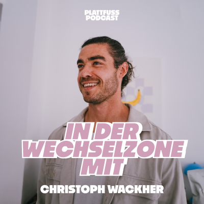 episode In der Wechselzone mit Christoph Wackher – Folge 7 artwork