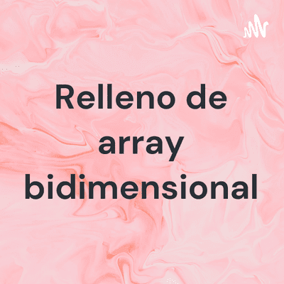 Relleno de array bidimensional - Java