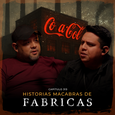 episode Historias Macabras De Fábricas | los trabajadores que nunca salen artwork