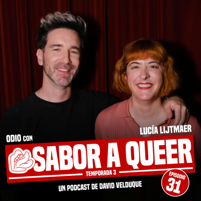 episode ODIO con LUCÍA LIJTMAER | SABOR A QUEER 3x31 artwork