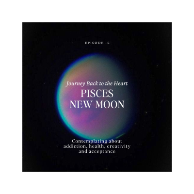 episode Pisces New Moon Themes - Addiction and Creativity artwork